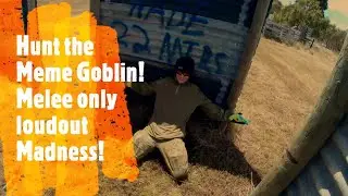 HUNT the MEME GOBLIN! Melee only loud-out hunting patches whilst getting murdered over and over!