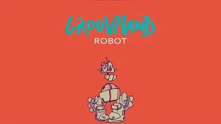 iRon J - Grooveland Robot