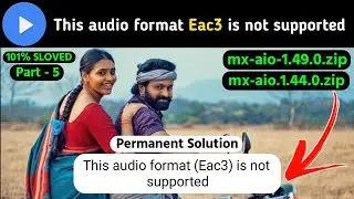 1.49.0 codec | Mx Player EAC3 Audio Format Not Supported | 100% Fix Problem Solve