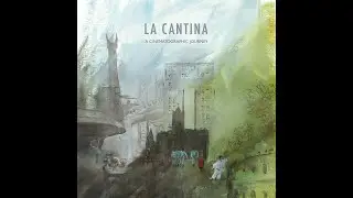 La Cantina - A Cinematographic Journey (Full Album) [2024]