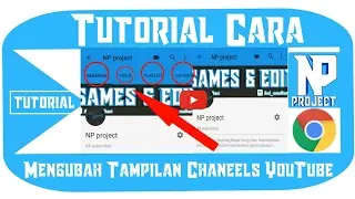 Tutorial Cara Mengubah Tampilan Chaneels YouTube