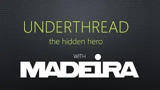 Webinar Part 4 - Underthread