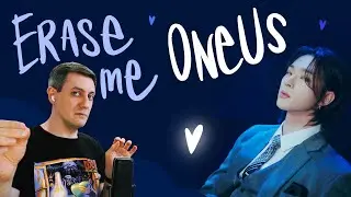 Honest reaction to OneUs — Erase Me