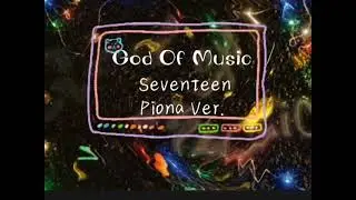 Seventeen - God Of Music Piona Ver. Cover