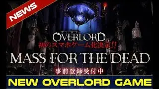 Overlord Mass For The Dead | Manga / Anime Official Mobile Game Announced The HYPE!!!
