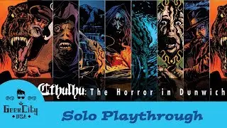 Solo Saturday - Cthulhu: The Horror In Dunwich - Solo Playthrough