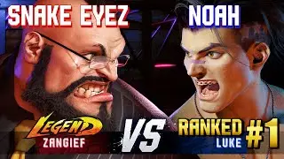 SF6 ▰ SNAKE EYEZ (Zangief) vs NOAH (#1 Ranked Luke) ▰ High Level Gameplay