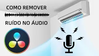 COMO REMOVER RUIDO DE AR-CONDICIONADO NA SUA GRAVAÇÃO - DAVINCI RESOLVE