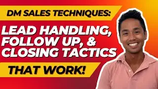 DM Sales Techniques for 2024: Lead Handling, Follow Up, and Closing Tactics That Work