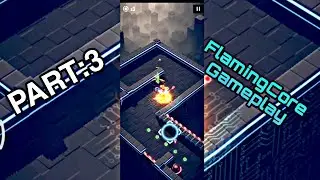 FlamingCore Gameplay Mobile gameplay 2023 PART;3