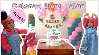 Full Time Lapse Dekorasi Pesta Ulang Tahun Anak || Budget Rendah || Simple dan Mewah