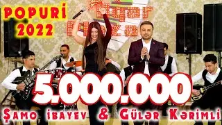 Shamo Ibayev & Guler Kerimli Popuri 2022