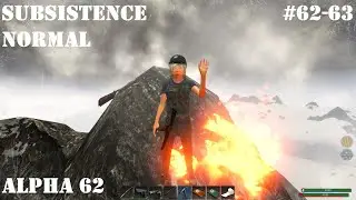 Subsistence Normal. Alpha 62. Новое выживание. День 62-63
