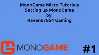 MonoGame Micro Tutorial Series #1 - Setting up MonoGame