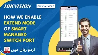 Hikvision Official Video: Kis tarah Smart Managed Switch Port di Extend Mode Enable kariye