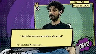 Plot Twist #36 - As histórias em quadrinhos são arte?