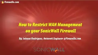 SonicWall Gen 7: How To Enable and Configure HTTPS WAN Access Controls