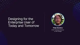 Designing for the Enterprise User of Today and Tomorrow | Design | Fundamental Conference 2022