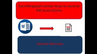 CARA MENGUBAH FILE WORD KE PDF SECARA ONLINE