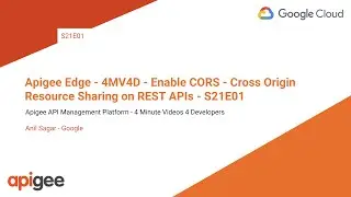Apigee Edge - 4MV4D - Enable CORS - Cross Origin Resource Sharing on REST APIs - S21E01
