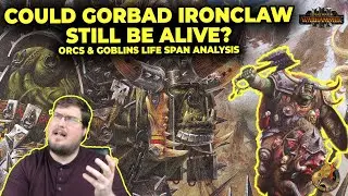 Is Gorbad Ironclaw Still Alive? (Can Greenskins Die of Old Age?) Warhammer Fantasy Lore Speculation