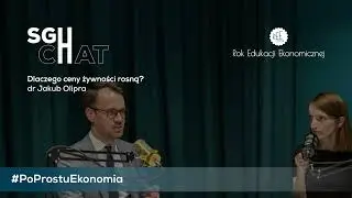 SGcHat #4 Po prostu ekonomia: Dlaczego ceny żywności rosną?