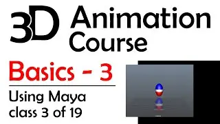 3D Maya Animation - Basics 3: Timing And Workflow Techniques (Free 3D Animation Course)