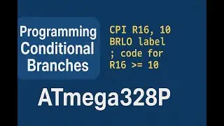 Lab 3-Task C: Programming Conditional Branches in ATmega328P Assembly - Made Easy!