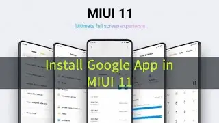 Install Google App in MIUI