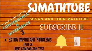 Convergence Divergence PART 3 - ENGINEERING MATHEMATICS