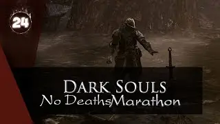 DarkSouls [Challenge] Все DS с 1 по 3 без смертей #24