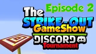 Episode 2 - The Strike-Out Game Show Discord Tournament