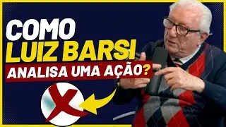 COMO LUIZ BARSI ANALISA UMA AÇÃO HOJE EM DIA? - Luiz Barsi Responde...