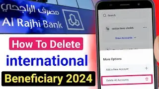 How To Delete Al Rajhi Bank Beneficiary | Al Rajhi App ki beneficiary delete kaise kare 2024