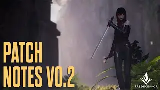 Predecessor: Patch Notes V0.2 | Early Access