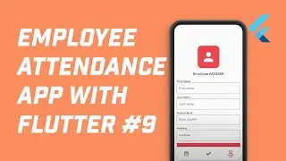 Employee Edit and Save Their Data and Profile Picture (Flutter Employee Attendance App #9)