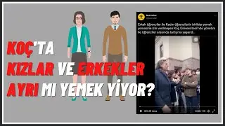 Koç Üniversitesinde Kızlar ve Erkekler AYRI Mı Yemek Yiyor?