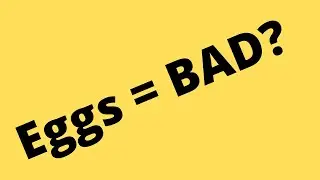 Are EGGS bad for you?