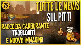 Fallout 76 - TUTTE LE INFORMAZIONI SUL PITT! [NEWS]