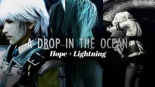 Hope & Lightning ‖ A Drop In The Ocean (Final Fantasy XIII GMV)