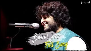 Bhool Jaa Full Song / Extended Version / Bhul Jaa / Arijit Singh / Aashiqui 3