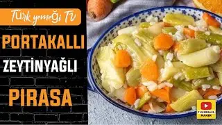 SÜPER LEZZET PIRASAYI BİR DE BÖYLE DENEYİN…
