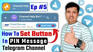 🔵 Ep 5 || Telegram Channel Ke PIN Message Me Button Kese Lagaye | Set Button In Pin Message