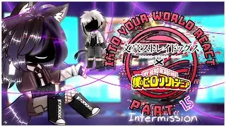 Into Your World React | BSD x MHA Fanfic | Part 1.5/?