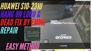 Huawei Mediapad S10 Hang On Logo & Dead Fix By Emmc Repair /ufi box/easy jtag plus /dead boot repair