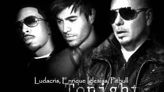 Tonight Rmx - Enrique Iglesias ft Ludacris, Pitbull