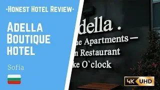 Adella Boutique Hotel, Sofia (Honest hotel review)