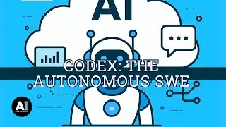 Codex: The Autonomous SWE