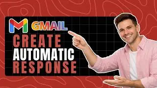 How to Create an Automatic Response in Gmail - Enable Vacation Mode