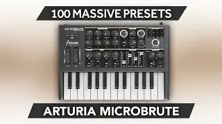 100 MASSIVE PRESETS PACK | ARTURIA MICROBRUTE